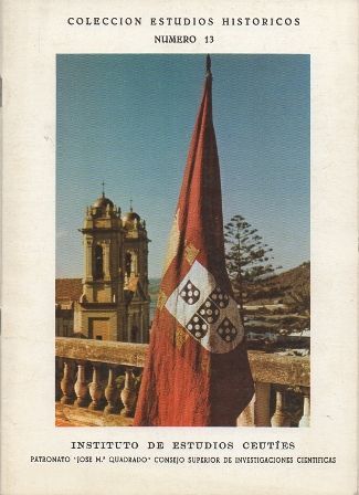 COL. ESTUDIOS HISTORICOS Nº 13. ISTITUTO DE ESTUDIOS CEUTIES.