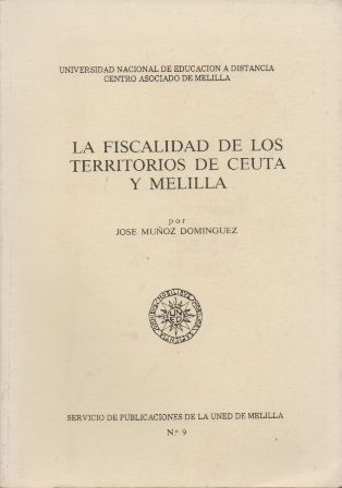 LA FISCALIDAD DE LOS TERRITORIOS DE CEUTA Y MELILLA. Nº 9.