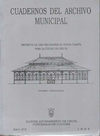 CUADERNOS DEL ARCHIVO MUNICIPAL - AÑO I Nº 3 1988 PROYECTO DE PESCADERIA