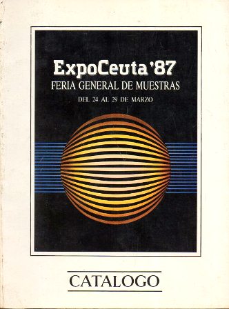 EXPO CEUTA '87 FERIA GENERAL DE MUESTRAS DEL 24 AL 29 DE MARZO - CATALOGO