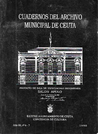 CUADERNOS DEL ARCHIVO MUNICIPAL DE CEUTA AÑO III, Nº 6-7 1990