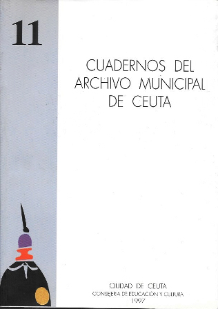 CUADERNOS DEL ARCHIVO MUNICIPAL DE CEUTA Nº 11 AÑO 1997