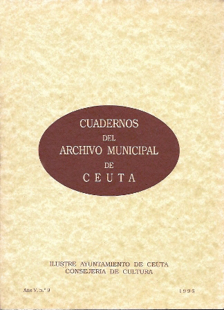 CUADERNOS DEL ARCHIVO MUNICIPAL DE CEUTA Nº 9 AÑO 1996
