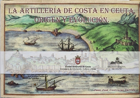 LA ARTILLERIA DE COSTA EN CEUTA, ORIGEN Y EVOLUCION