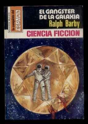 EL GANGSTER DE LA GALAXIA. COLECCIÓN LA CONQUISTA DEL ESPACIO N.º 482.