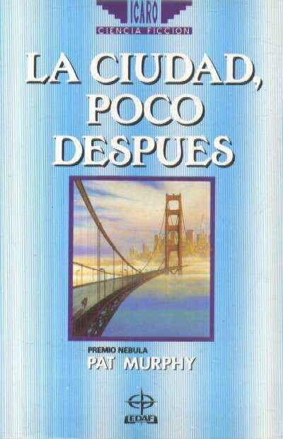 LA CIUDAD, POCO DESPUES