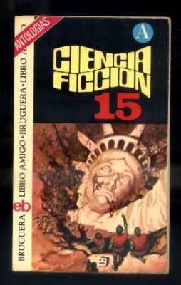 ANTOLOGIA CIENCIA FICCION. SELECCIÓN 15. COLECCIÓN LIBRO AMIGO N.º 307.