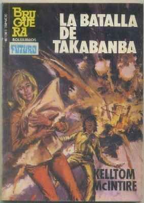 LA BATALLA DE TAKABANDA. COL. FUTURO ESPACIO Nº 214. BRUGUERA