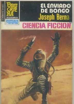 EL ENVIADO DE BONGO. COL. FUTURO ESPACIO  Nº 694. BRUGUERA