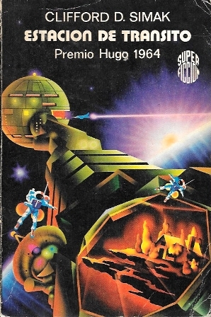 ESTACION DE TRANSITO. PREMIO HUGO 1964. SUPER FICCION Nº 55