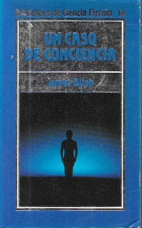 UN CASO DE CONCIENCIA - BIBLIOTECA DE CIENCIA FICCION 14