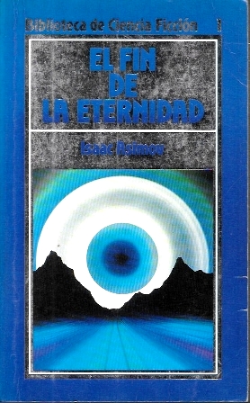 EL FIN DE LA ETERNIDAD - BIBLIOTECA DE CIENCIA FICCION 1