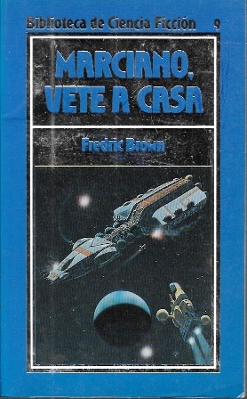 MARCIANO, VETE A CASA - BIBLIOTECA DE CIENCIA FICCION 9