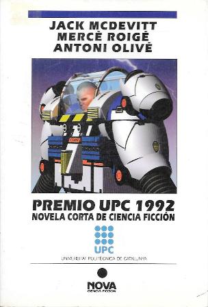 PREMIO UPC 1992 NOVELA CORTA DE CIENCIA FICCIOM - TRES NOVELAS