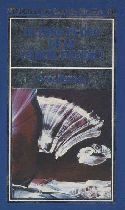 LA EDAD DE ORO DE LA CIENCIA FICCION I