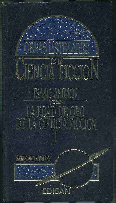 LA EDAD DE ORO DE LA CIENCIA FICCION I