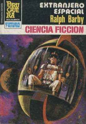 BOLSILIBRO BRUGUERA FUTURO Nº 726 -EXTRANJERO ESPACIAL
