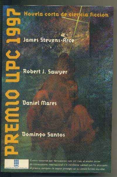PREMIO UPC 1997 -NOVELA CORTA DE CIENCIA FICCION