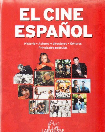 EL CINE ESPAÑOL: HISTORIA, ACTORES Y DIRECTORES, GENEROS, PRINCIPALES PELICULAS…