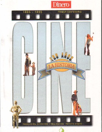 100 AÑOS DE CINE. LA HISTORIA. PRIMER CENTENARIO 1895-1995