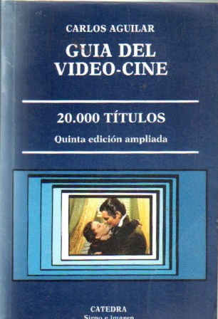 GUIA DEL VIDEO-CINE 20.000 TITULOS. QUINTA EDICIÓN AMPLIADA