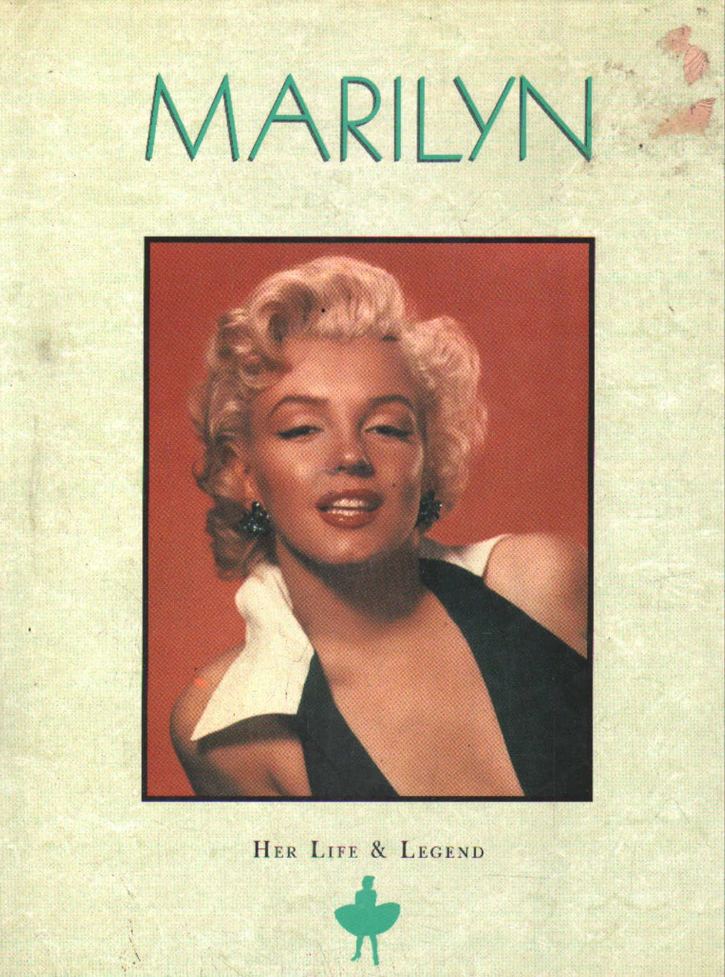 MARILYN. HER LIFE & LEGEND