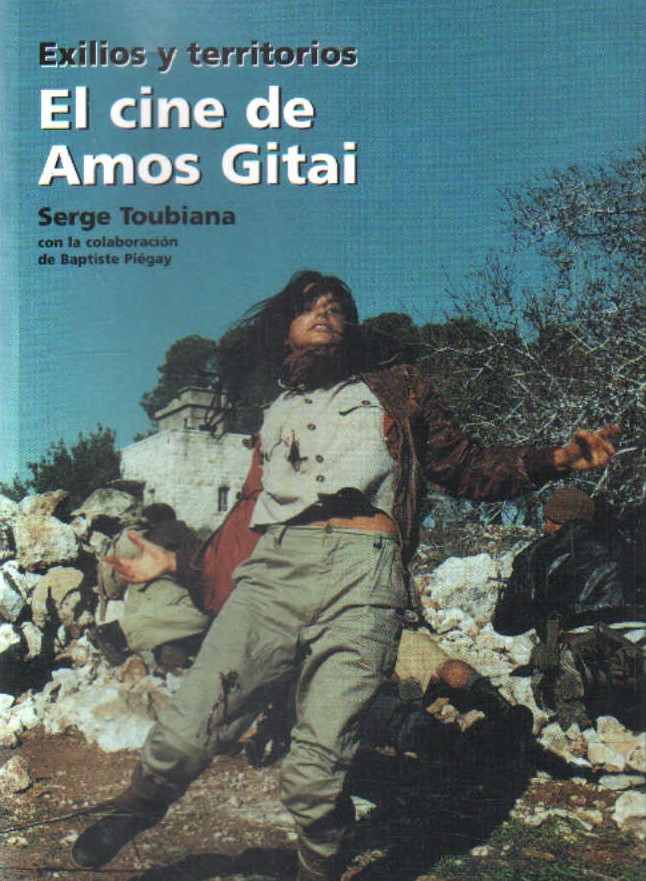 EXILIOS Y TERRITORIOS. EL CINE DE AMOS GITAI
