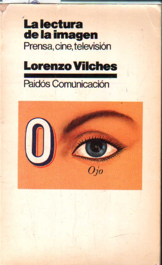 LA LECTURA DE LA IMAGEN. PRENSA, CINE, TELEVISION