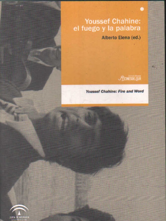 YOUSSEF CHAHINE: EL FUEGO Y LA PALABRA