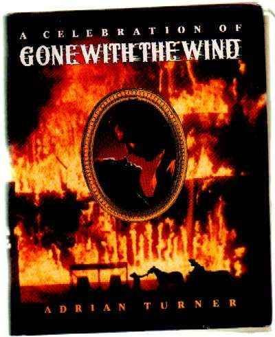 A CELEBRATION OF GONE WITH THE WIND