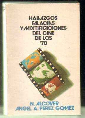 HALLAZGOS,FALACIAS Y MIXTIFICACIONES DEL CINE DE LOS 70