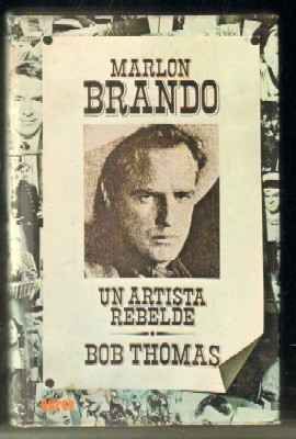 MARLON BRANDO. UN ARTISTA REBELDE