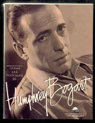TODAS LAS PELICULAS DE HUMPHREY BOGART.