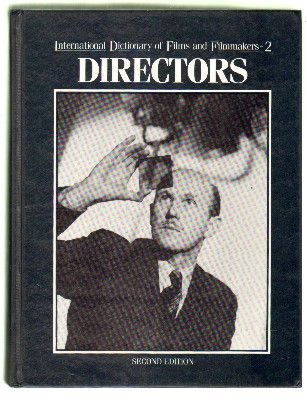 INTERNATIONAL DICTIONARY OF FILMS AND FILMMAKERS. VOL. 2.