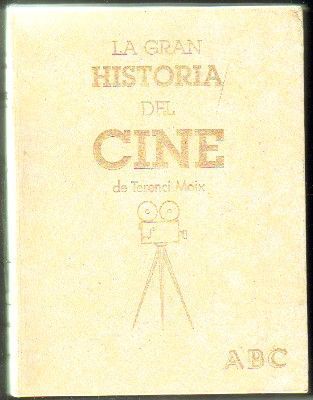 LA GRAN HISTORIA DEL CINE DE TERENCI MOIX. VOLUMEN 1