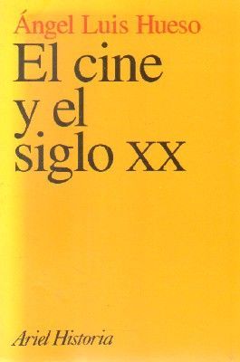 EL CINE Y EL SIGLO XX
