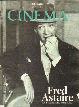 CINEMA CAPITULO 6 (EL PAIS): FRED ASTAIRE, LAS ALAS DEL MUSICAL