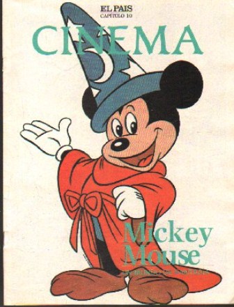 CINEMA CAPITULO 10 (EL PAIS): MICKEY MOUSE, UN MUNDO DE FANTASIA
