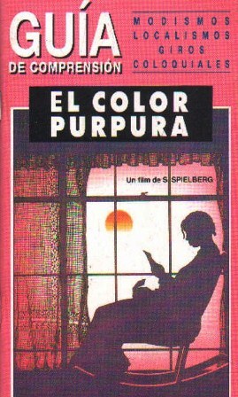 GUIA DE COMPRENSIÓN (MODELISMOS, LOCALISMOS GIROS COLOQUIALES): EL COLOR PURPURA