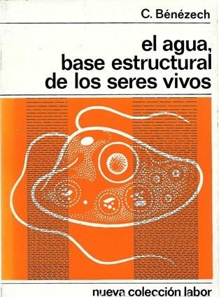 EL AGUA, BASE ESTRUCTURAL DE LOS SERES VIVOS