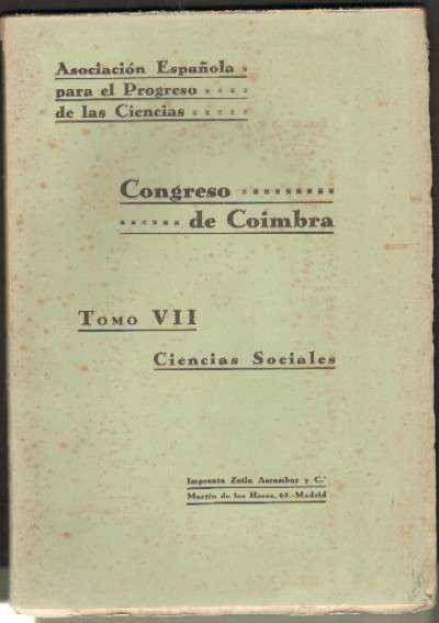 ASOCIACION ESPAÑOLA PARA EL PROGRESO DE LAS CIENCIAS CONGRESO DE CADIZ TOMO 7 C. SOCIALES COIMBRA