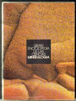 GRAN ENCICLOPEDIA DE LAS CIENCIAS. ATLAS DE MINERALOGÍA