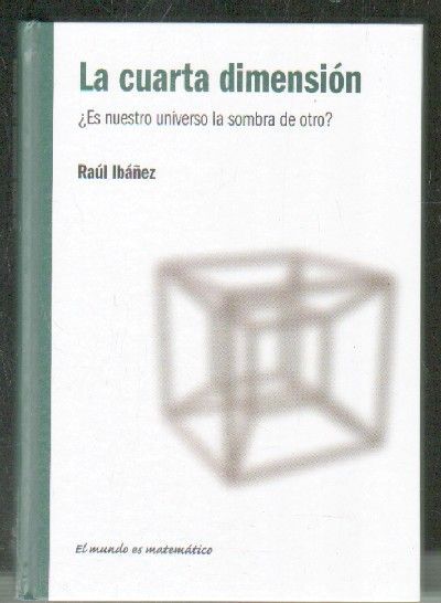 LA CUARTA DIMENSIÓN. ¿ES NUESTRO UNIVERSO LA SOMBRA DE OTRO?