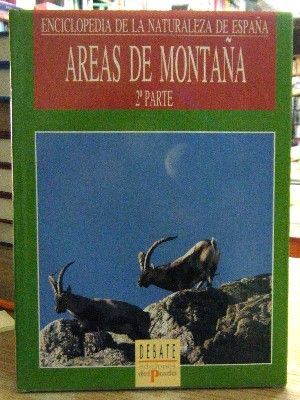 AREAS DE MONTAÑA. SEGUNDA PARTE. (ENCICLOPEDIA DE LA NATURALEZA DE ESPAÑA). TOMO 2.