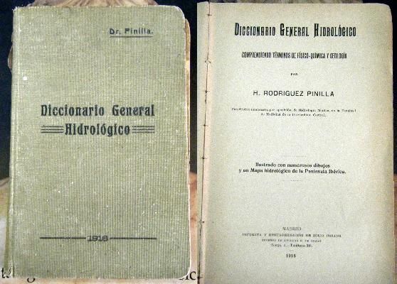 DICCIONARIO GENERAL HIDROLOGICO. COMPRENDIENDO TERMINOS DE FISICO-QUIMICA Y GEOLOGIA.