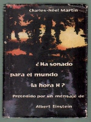 HA SONADO PARA EL MUNDO LA HORA H. PRECEDIDO POR UN MENSAJE ALBERT EINSTEIN.