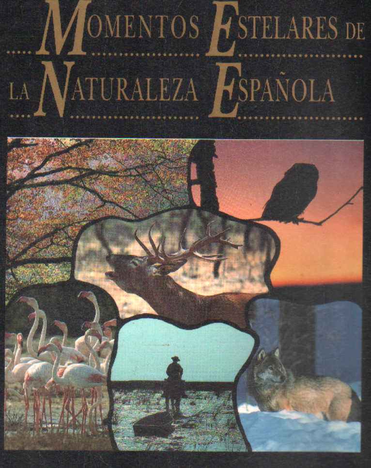 MOMENTOS ESTELARES DE LA NATURALEZA ESPAÑOLA