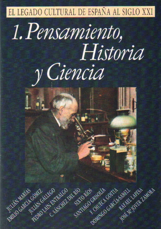 EL LEGADO CUTURAL DE ESPAÑA AL SIGLO XXI 1: PENSAMIENTO, HISTORIA Y CIENCIA