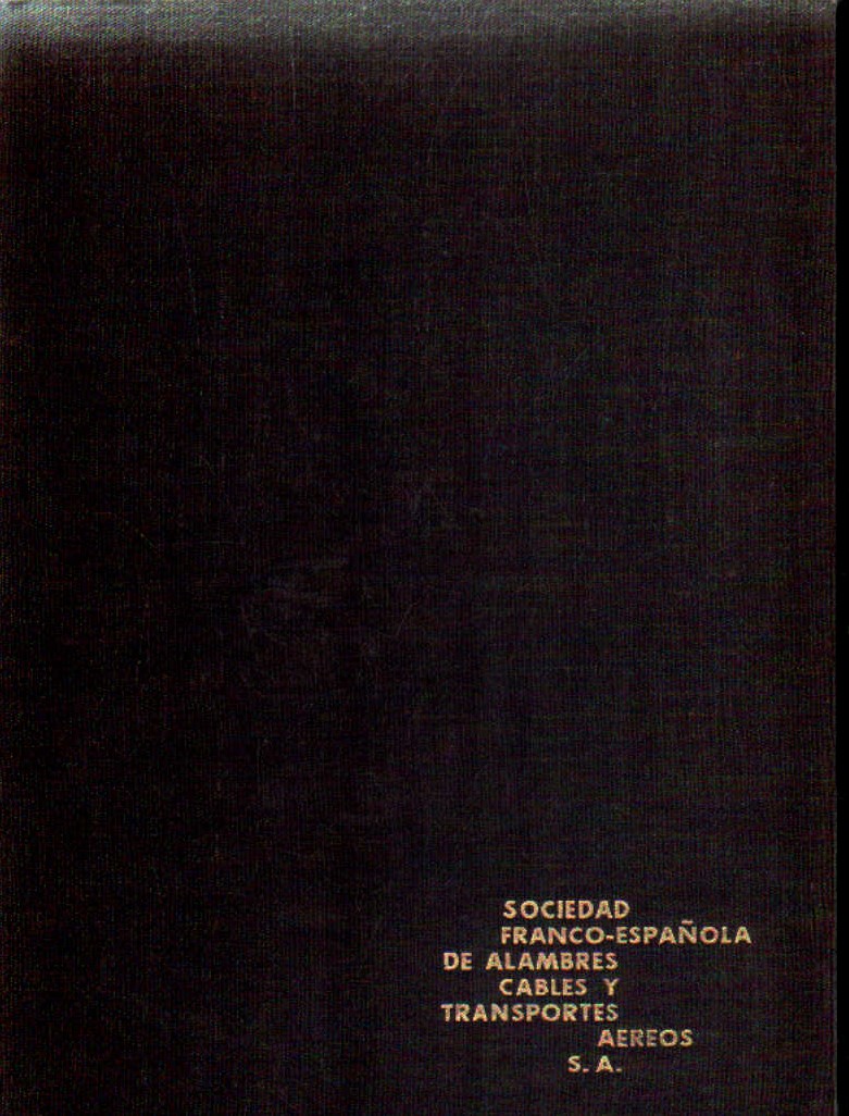 SOCIEDAD FRANCO-ESPAÑOLA DE ALAMBRES, CABLES Y TRANSPORTES AEREOS, S.A.