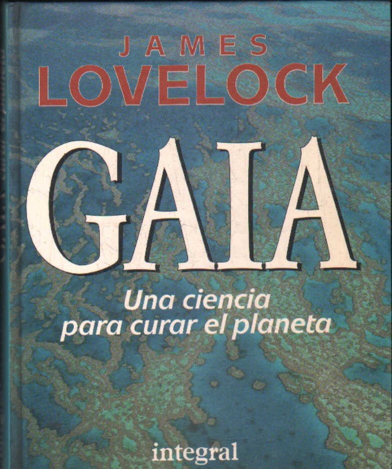GAIA, UNA CIENCIA PARA CURAR EL PLANETA